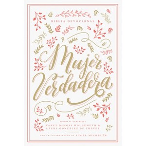 Biblia Devocional Mujer Verdadera Rvr60 - Tapa Dura - by  Aviva Nuestros Corazones & Nancy DeMoss Wolgemuth (Hardcover) - 1 of 1