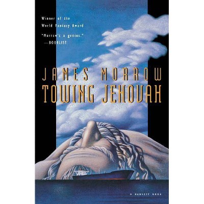 Towing Jehovah - by  James Morrow (Paperback)