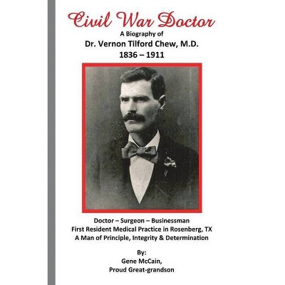 Civil War Doctor - by  Gene McCain (Paperback)