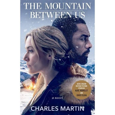 The Mountain Between Us (Paperback) by Charles Martin