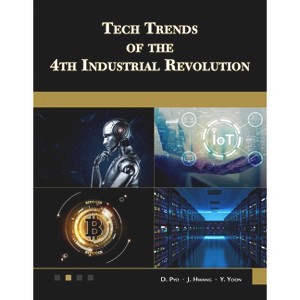 Tech Trends of the 4th Industrial Revolution - by  D Pyo & Jaejin Hwang & Y Yoon (Paperback) - 1 of 1
