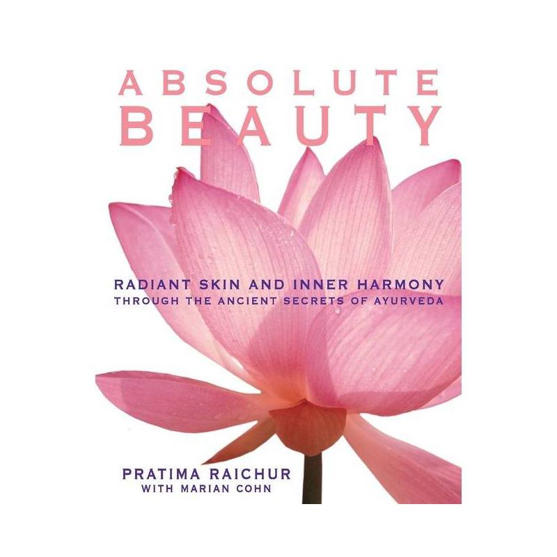 Absolute Beauty - by  Pratima Raichur & Mariam Cohn (Paperback), 1 of 2