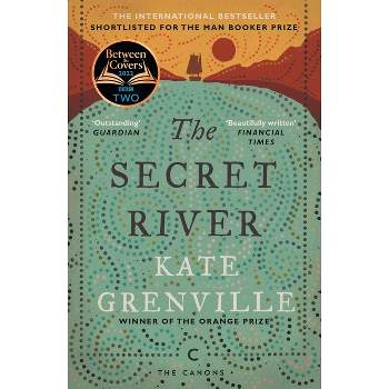 The Secret River - (Canons) by  Kate Grenville (Paperback)