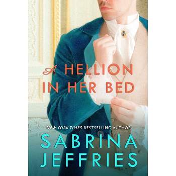 A Hellion in Her Bed - (Hellions of Halstead Hall) by  Sabrina Jeffries (Paperback)