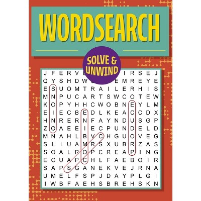 Solve and Unwind: Wordsearch - by  Eric Saunders (Paperback)