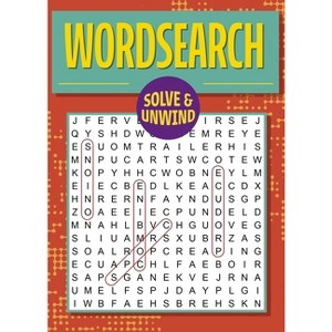 Solve and Unwind: Wordsearch - by  Eric Saunders (Paperback) - 1 of 1