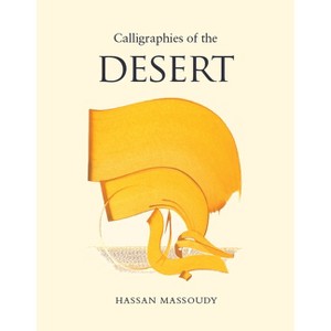 Calligraphies of the Desert - (Paperback) - 1 of 1