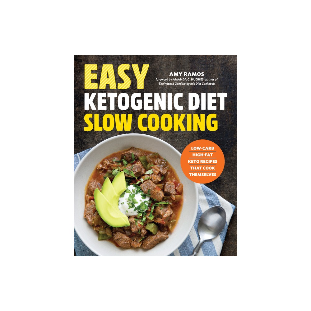 Easy Ketogenic Diet Slow Cooking - by Amy Ramos (Paperback)