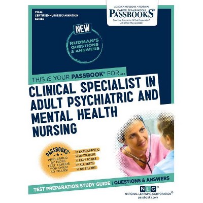 Clinical Specialist in Adult Psychiatric and Mental Health Nursing, Volume 14 - (Certified Nurse Examination Series (Cn)) (Paperback)