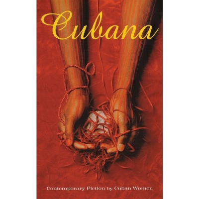 Cubana - by  Ruth Behar (Paperback)