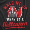 Womens Wake Me Up When Its Halloween T Shirt Funny Vampire Scary Season Lover Tee For Ladies - Crazy Dog Women's T Shirt - 2 of 4