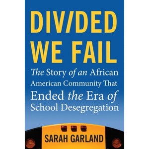 Divided We Fail - by  Sarah Garland (Paperback) - 1 of 1