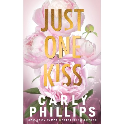 Just One Kiss - (The Kingston Family) by  Carly Phillips (Paperback)