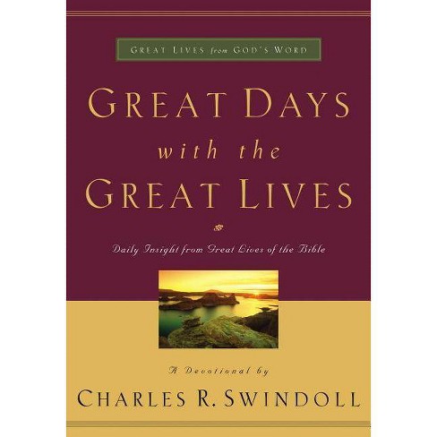 Great Days with the Great Lives - (Great Lives from God's Word) by  Charles R Swindoll (Paperback) - image 1 of 1