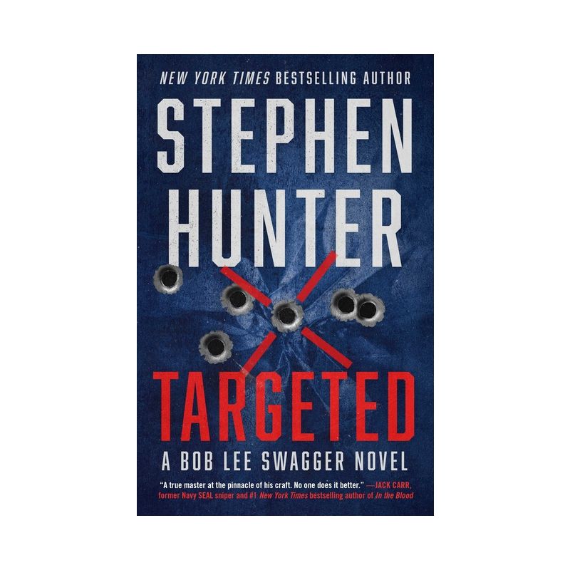 Targeted - (Bob Lee Swagger Novel) by  Stephen Hunter (Paperback), 1 of 2