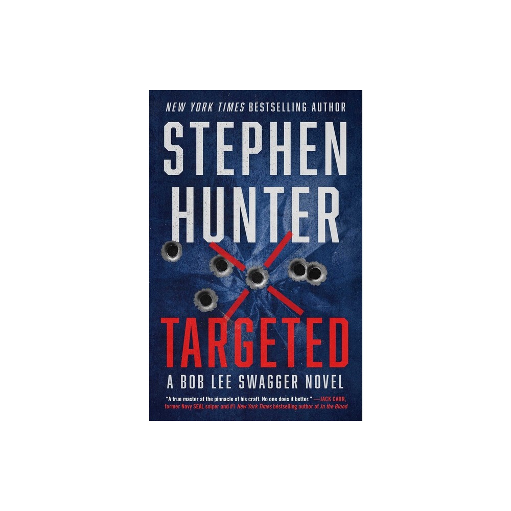 ISBN 9781668009819 product image for Targeted - (Bob Lee Swagger Novel) by Stephen Hunter (Paperback) | upcitemdb.com