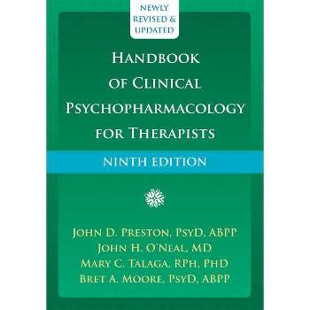 Handbook of Clinical Psychopharmacology for Therapists - 9th Edition by  John D Preston & John H O'Neal & Mary C Talaga & Bret A Moore (Hardcover)