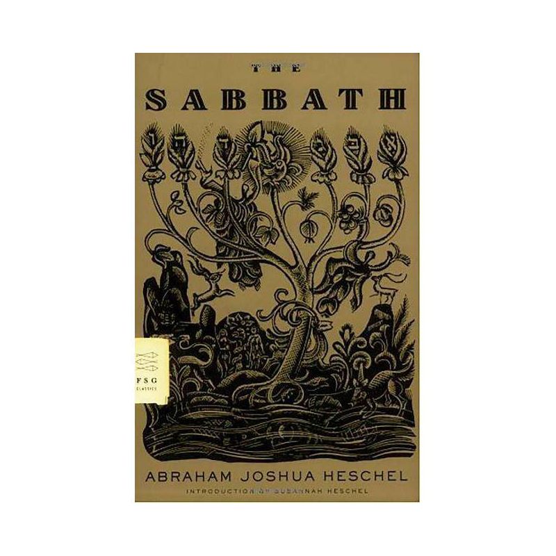 The Sabbath - (FSG Classics) by  Abraham Joshua Heschel (Paperback), 1 of 2
