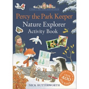 Percy the Park Keeper: Nature Explorer Activity Book - by  Nick Butterworth (Paperback) - 1 of 1