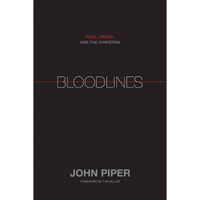 Bloodlines - by  John Piper (Hardcover)
