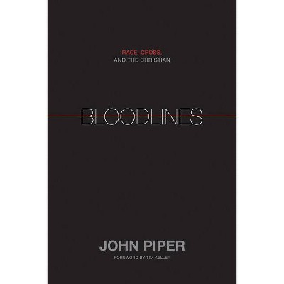 Bloodlines - by  John Piper (Hardcover)