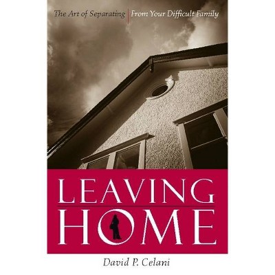 Leaving Home - by  David Celani (Paperback)