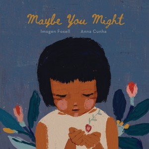 Maybe You Might - by  Imogen Foxell (Hardcover) - 1 of 1