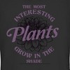 Juniors Womens Wednesday The Most Interesting Plants Grow in the Shade T-Shirt - 2 of 4