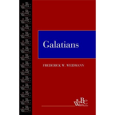 Galatians - (Westminster Bible Companion) by  Frederick W Weidmann (Paperback)