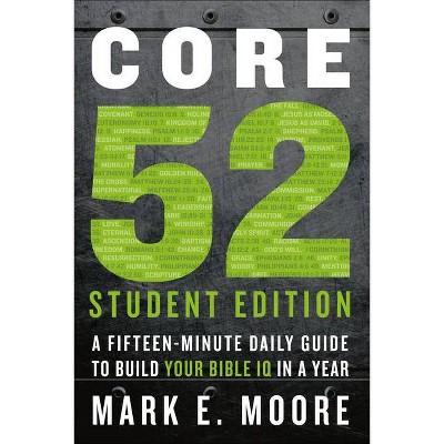 Core 52 Student Edition - by  Mark E Moore (Paperback)