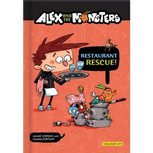 Alex and the Monsters: Restaurant Rescue! - by  Jaume Copons (Paperback) - 1 of 1