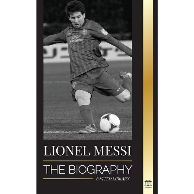Lionel Messi - (Athletes) by  United Library (Paperback)