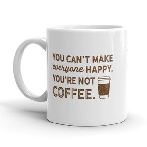 Crazy Dog T-Shirts You Can't Make Everyone Happy Coffee Mug Funny Ceramic Cup-11oz - 1 of 4