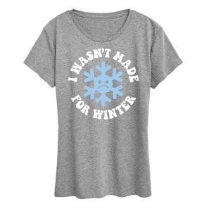 Women's - Instant Message - I Wasn't  Made For Winter Short Sleeve Graphic T-Shirt - 1 of 4