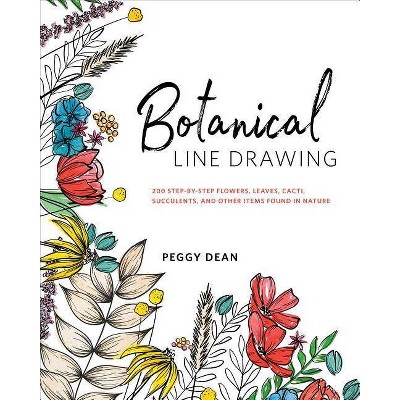 Botanical Line Drawing - by  Peggy Dean (Paperback)