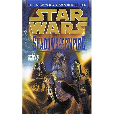 Shadows of the Empire: Star Wars Legends - (Star Wars - Legends) by  Steve Perry (Paperback)