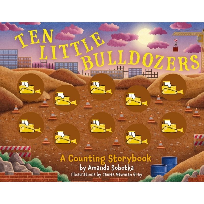 Ten Little Bulldozers - (Magical Counting Storybooks) by  Amanda Sobotka (Board Book), 1 of 2