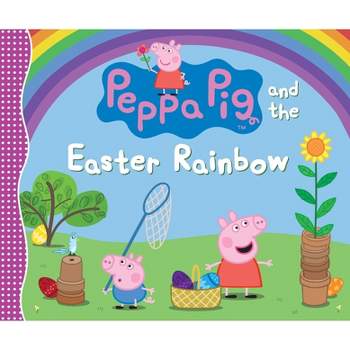 Peppa Pig and the Easter Rainbow - by  Candlewick Press (Hardcover)