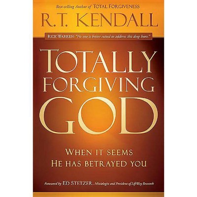 Totally Forgiving God - by  R T Kendall (Paperback)