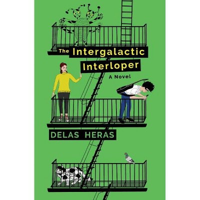 The Intergalactic Interloper - by  Delas Heras (Paperback)