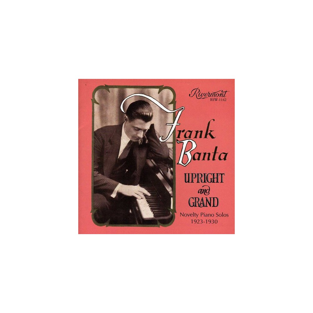 Frank Banta - Upright Grand: Novelty Piano Solos 1923-1930 (CD)