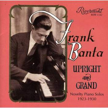 Frank Banta - Upright Grand: Novelty Piano Solos 1923-1930 (CD)