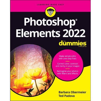 Photoshop Elements 2022 for Dummies - by  Barbara Obermeier & Ted Padova (Paperback)