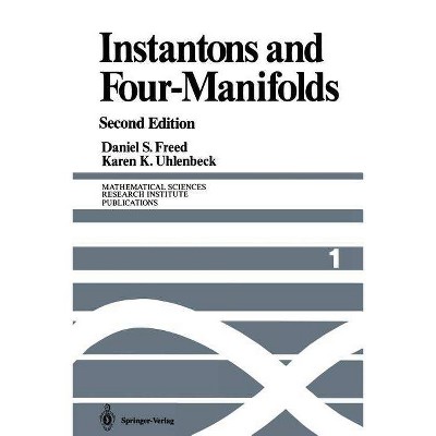 Instantons and Four-Manifolds - (Mathematical Sciences Research Institute Publications) 2nd Edition by  Daniel S Freed & Karen K Uhlenbeck