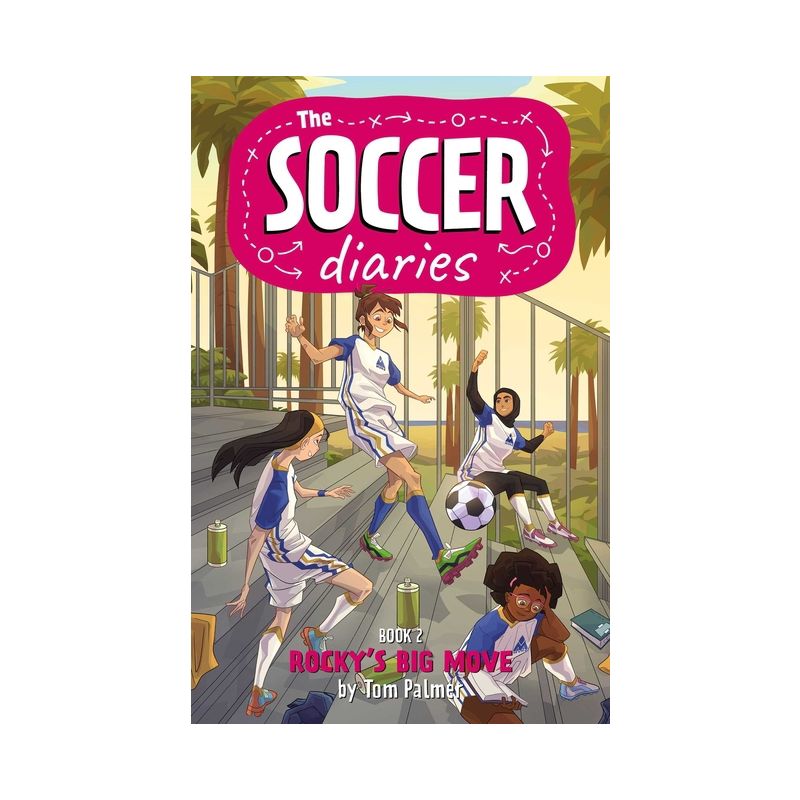 The Soccer Diaries Book 2: Rocky's Big Move - by  Tom Palmer (Paperback), 1 of 2