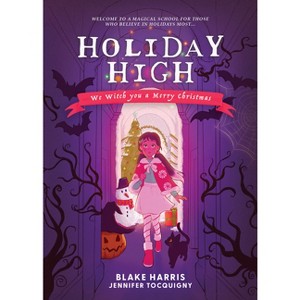 Holiday High - by  Blake Harris (Hardcover) - 1 of 1