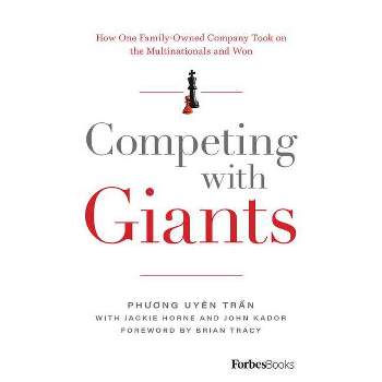 Competing with Giants - by  Ph&#432 & &#417 & ng Uyên Tr&#7847 & n & Jackie Horne (Hardcover)