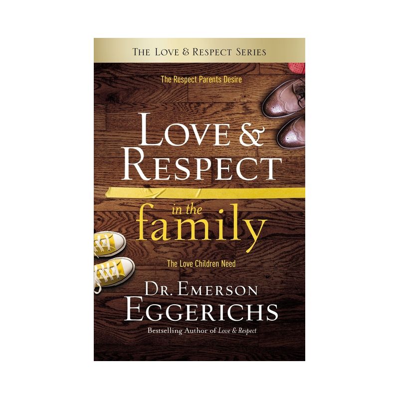 Love and Respect in the Family - by  Emerson Eggerichs (Hardcover), 1 of 2