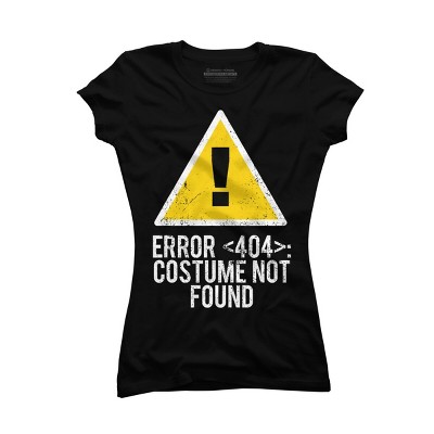 Junior's Design By Humans Halloween Error 404 Costume Not Found Apparel By COVI T-Shirt