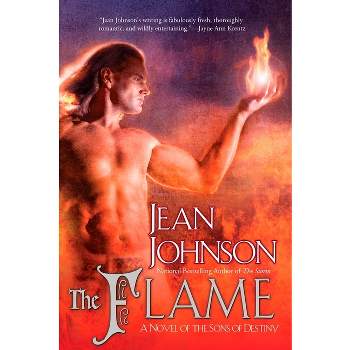 The Flame - (Sons of Destiny) by  Jean Johnson (Paperback)
